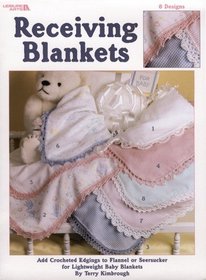 Receiving Blankets  (Leisure Arts #2581)
