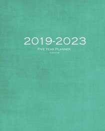 2019-2023 Turquoise Five Year Planner: 60 Months Planner and Calendar,Monthly Calendar Planner, Agenda Planner and Schedule Organizer, Journal Planner ... years (5 year calendar/5 year diary/8 x 10)