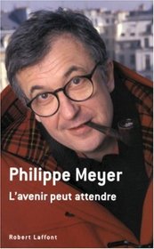 L'avenir peut attendre (French Edition)