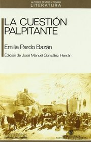 La cuestion palpitante (Autores, textos y temas) (Spanish Edition)