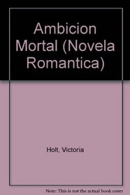 Ambicion Mortal/Kirkland Revels (Novela Romantica)