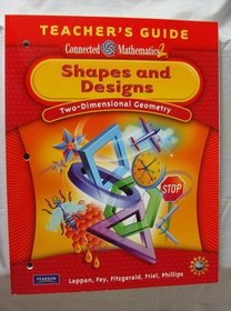 Shapes and Designs, Two-Dimentional Geometry (Connected Mathematics 2) (Teacher's Guide)