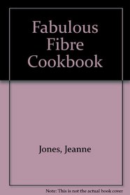 Fabulous Fibre Cookbook