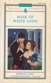Mask of White Satin (Harlequin Regency Romance, No 87)