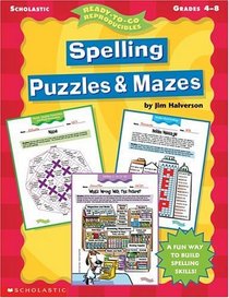 Ready-To-Go Reproducibles Spelling Puzzles  Mazes (Ready-To-Go Reproducibles)