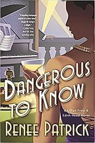 Dangerous to Know (Lillian Frost & Edith Head, Bk 2)