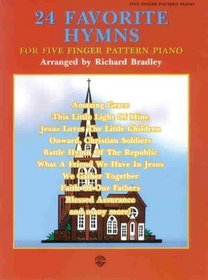 24 Favorite Hymns for Five Finger Pattern Piano