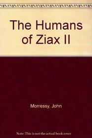 The Humans of Ziax II