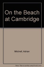 On the Beach at Cambridge