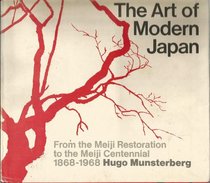 Art of Modern Japan: From the Meiji Restoration to the Present