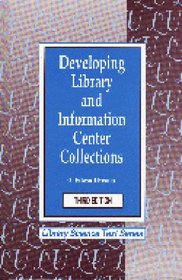 Developing Library and Information Center Collections (Library Science Text Series)