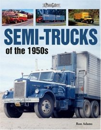 Semi-Trucks of the 1950s: A Photo Gallery