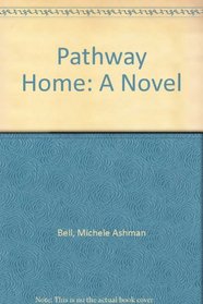 Pathway Home: A Novel