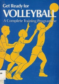 Get Ready for Volleyball: Complete Training Programme