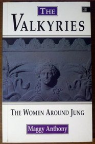 The Valkyries: The Women Around Jung