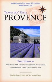 Travelers' Tales Provence and the South of France: True Stories (Travelers' Tales)