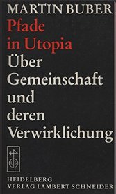 Pfade in Utopia ; Uber Gemeinschaft und deren Verwirklichung (Lambert Schneider Taschenbucher) (German Edition)