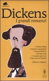 I grandi romanzi: Oliver Twist-David Copperfield-Tempi difficili-Le due citt-Grandi speranze-Racconti di Natale. Ediz. integrale