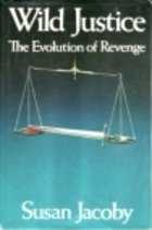 Wild justice: The evolution of revenge