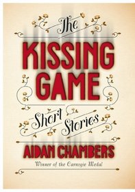 The Kissing Game. by Aidan Chambers
