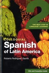 Colloquial Spanish Of Latin America 2: The Next Step In Language Learning (Colloquial 2 Series)