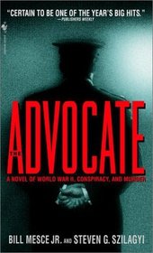 The Advocate: A Novel of World War II, Conspiracy, and Murder