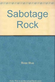 Sabotage Rock