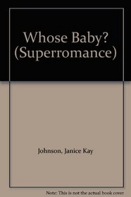 Whose Baby? (Superromance)
