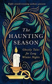 The Haunting Season: Nine Ghostly Tales for Long Winter Nights