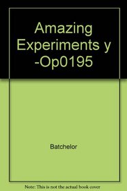 Amazing Experiments y -Op\0195
