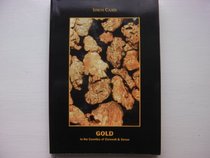 Gold in the Counties of Cornwall and Devon: Geology and History of Gold Occurrences