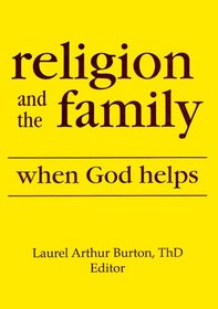 Religion and the Family: When God Helps
