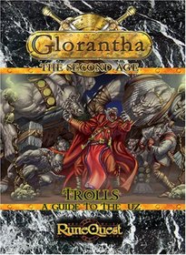 RuneQuest: Trolls (Glorantha the Second Age)