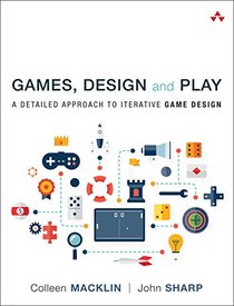 Games, Design and Play: A detailed approach to iterative game design