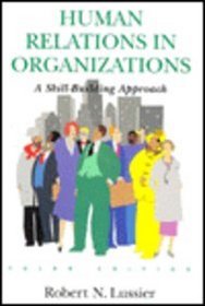 Human Relations in Organizations: A Skill-Building Approach