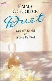 Duet: King of the Hill / If Love Be Blind