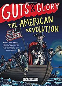 Guts & Glory: The American Revolution (Guts & Glory, 4)