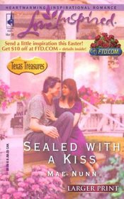 Sealed with a Kiss (Texas Treasures, Bk 1) (Love Inspired, No 293) (Larger Print)