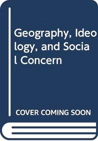 Geography, Ideology and Social Concern