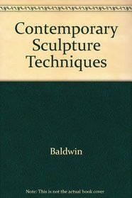 Contemporary Sculpture Techniques