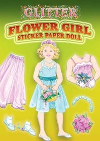 Glitter Flower Girl Sticker Paper Doll (Glitter Sticker Books)