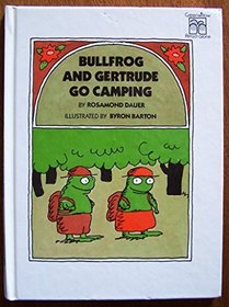 Bullfrog and Gertrude Go Camping (Greenwillow Read-Alone)