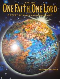 One Faith One Lord: A Study of Basic Catholic Belief