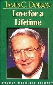 Love for a Lifetime (Dobson cassette library)