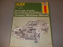 Audi Owners Workshop Manual: Fox 1973-79 (Haynes Owners Workshop Manuals Ser. No. 207)