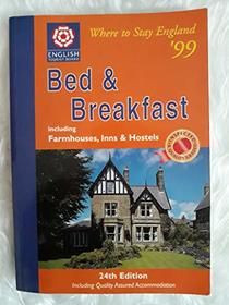 Where to Stay England '99: Bed & Breakfast Including Farmhouses, Inns & Hostels (Bed and Breakfast Guest Accommodation in England)