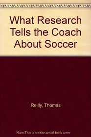 What Research Tells the Coach About Soccer