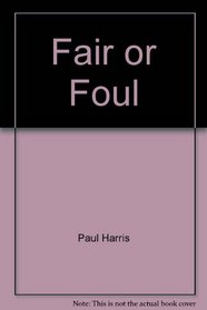 Fair or Foul: The Complete Guide to Soccer Officiating