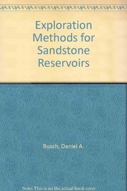 Exploration Methods for Sandstone Reservoirs