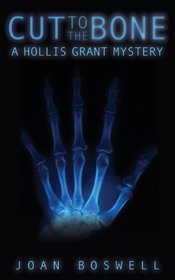 Cut to the Bone: A Hollis Grant Mystery